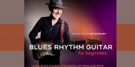 Truefire Jeff McErlain's Blues Rhythm Guitar for Beginners 1 TUTORiAL